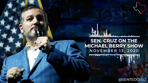 Cruz on the Michael Berry Show Outlines the Legal Process to Ensure Every Legal Cast Vote is Counted