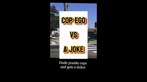 Cop Ego vs A Joke