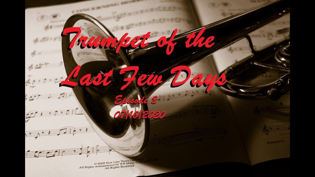 Trumpet of the Last Few Days Episode 2