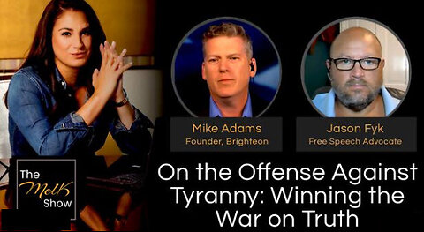 Mel K w/ Mike Adams & Jason Fyk | On the Offense Against Tyranny: Winning the War on Truth | 6-15-24