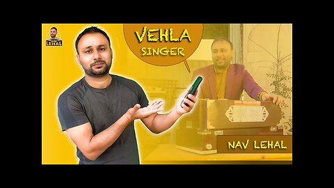 Vehla Singer‌ | Nav Lehal | Latest Punjabi Comedy Video 2023 | New Punjabi Video 2023