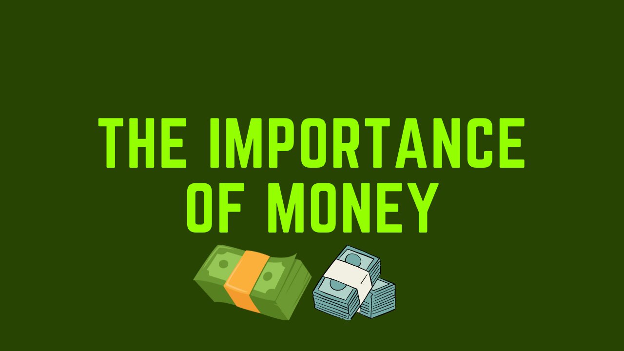 The Importance Of Money