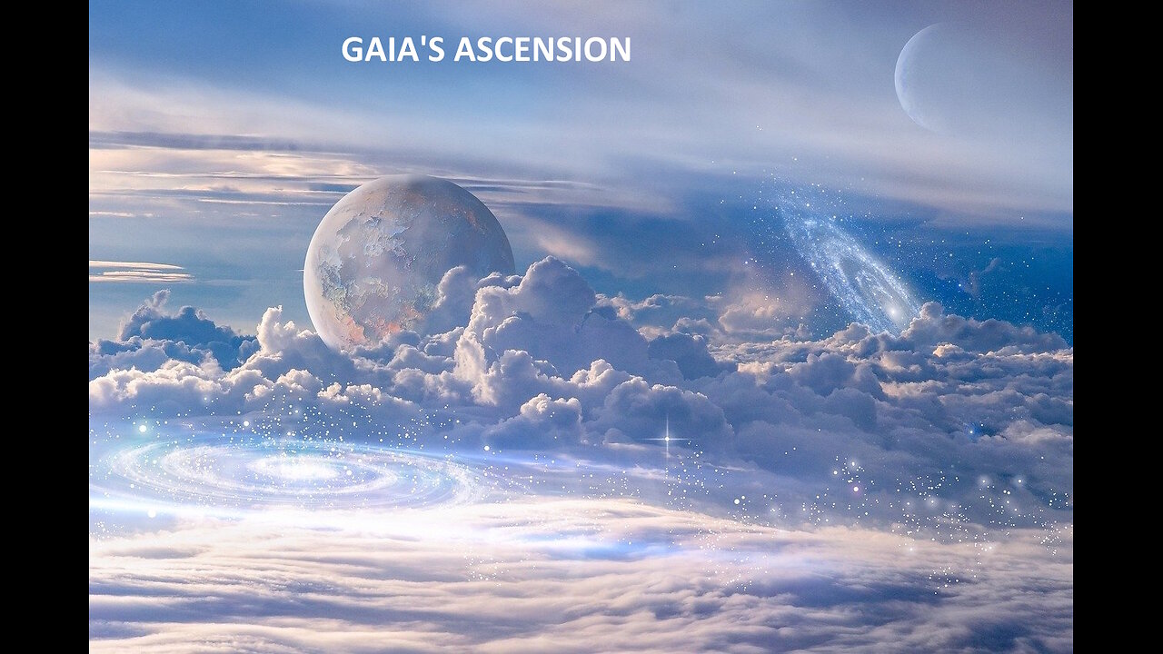 Gaia's Ascension