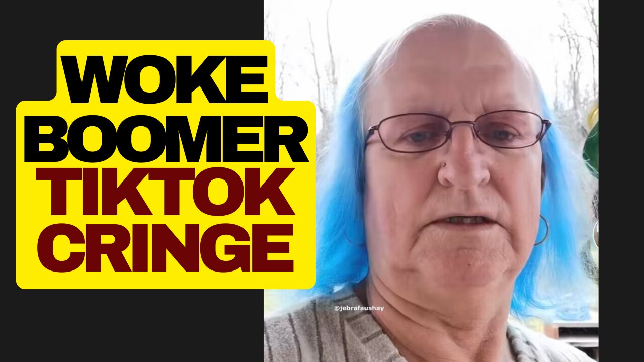 Woke Boomer TIKTOK Cringe