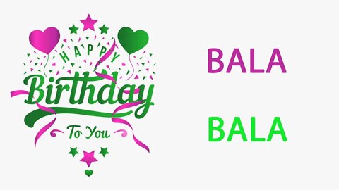 Happy Birthday to Bala- Hindi Birthday Wish From Birthday Bash