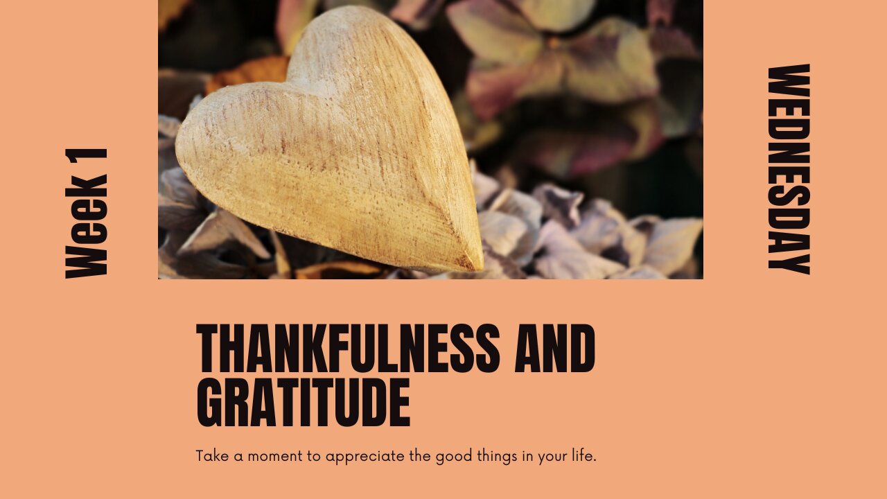 Thankfulness and Gratitude Week 1 Wednesday