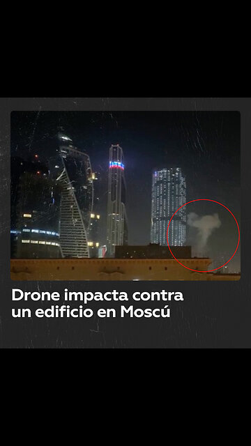 Un dron impacta contra un edificio en construcción en la capital rusa
