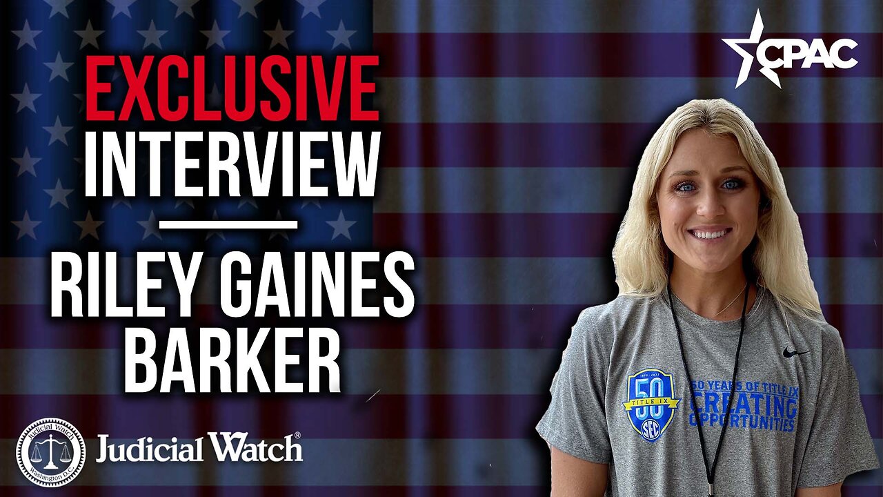 Riley Gaines Barker w/ Judicial Watch @ CPAC 2023