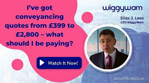 I’ve got conveyancing quotes from £399 to £2,800 – what should I be paying?