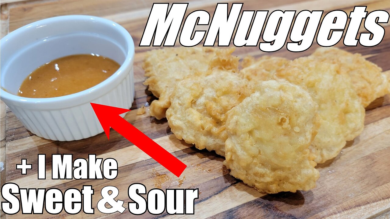 Making Chicken McNuggets at home AND The Sweet & Sour Sauce