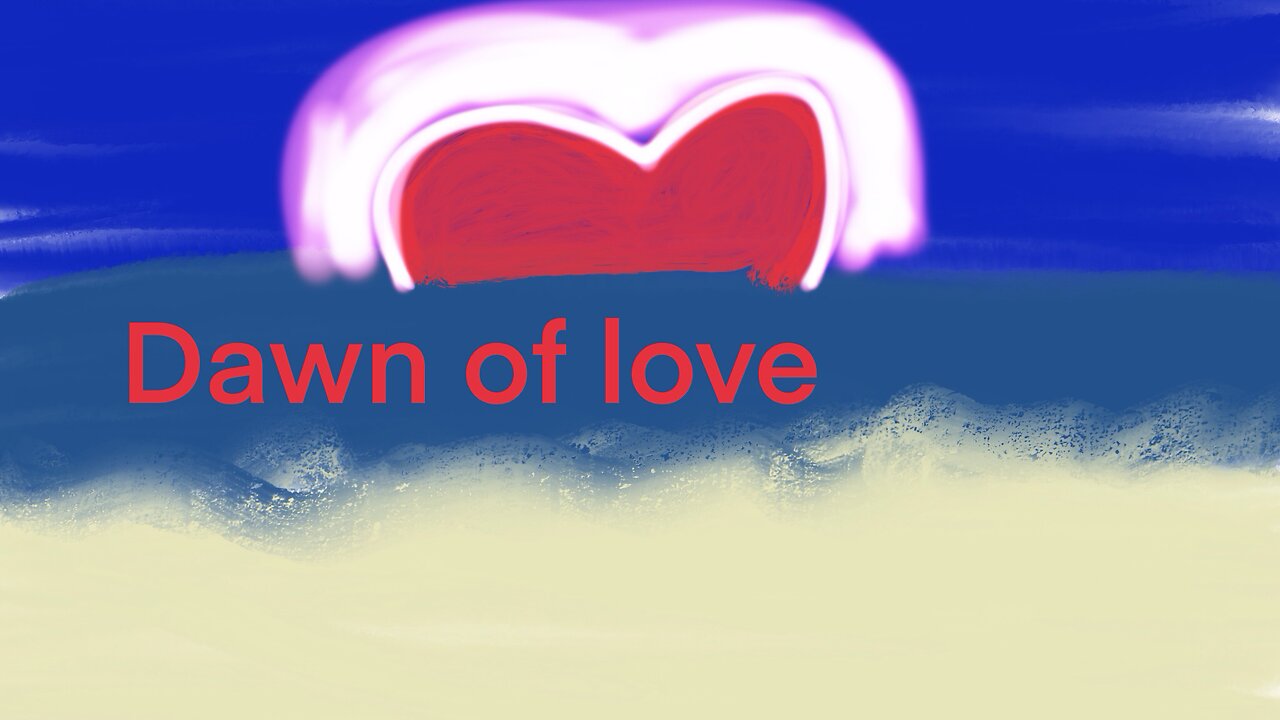 Dawn of love