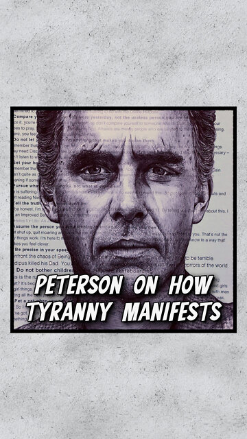 Jordan Peterson On How Tyranny Manifests