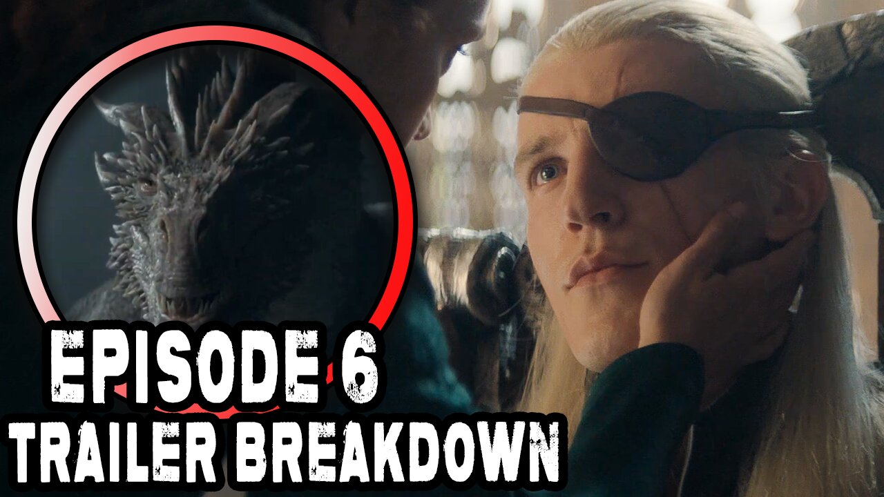 HOUSE OF THE DRAGON Season 2 Episode 6 Trailer Breakdown and Connection to Fire & Blood