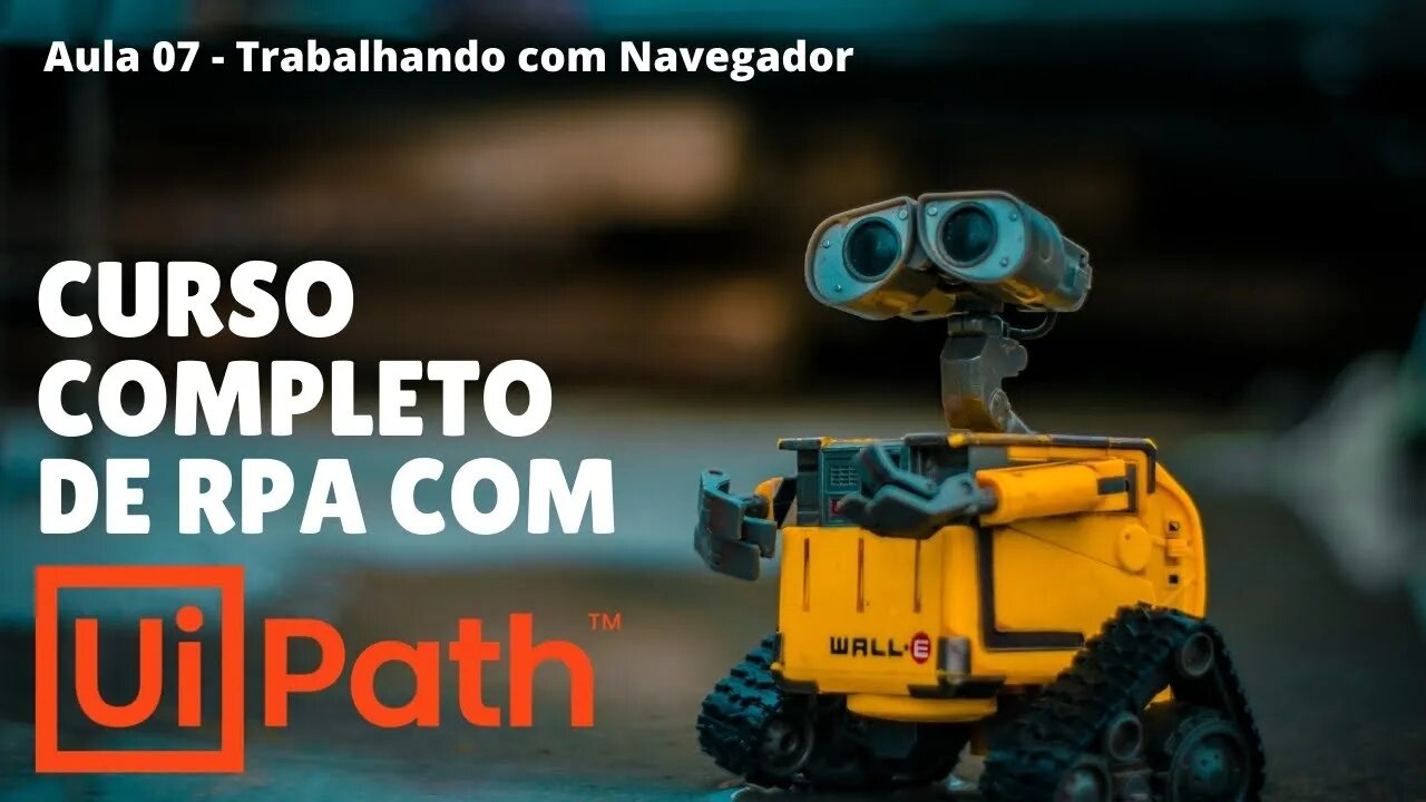 UiPath - Trabalhando com Navegador