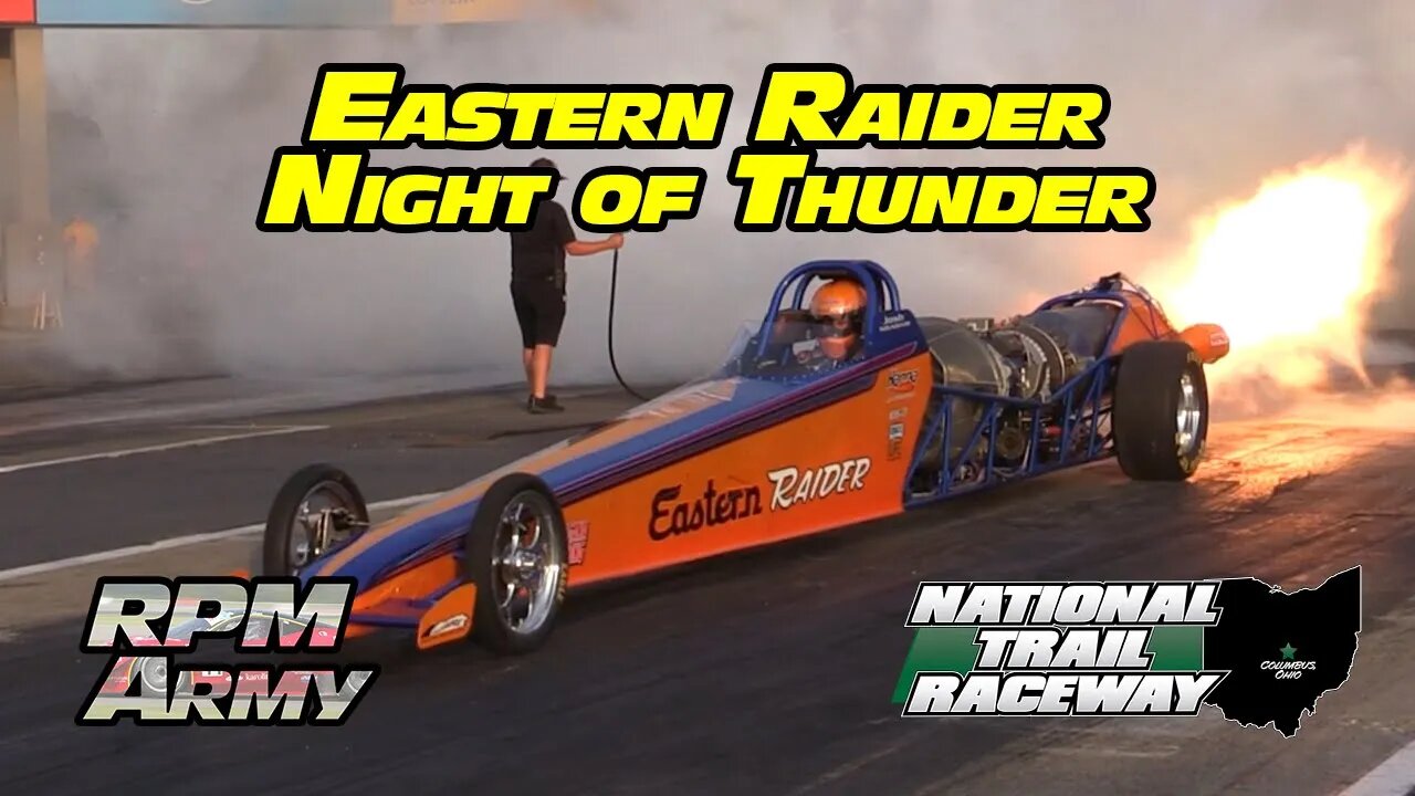 Eastern Raider Jet Dragster Night of Thunder National Trail Raceway