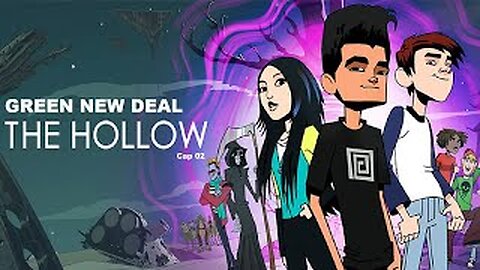 GREEN NEW DEAL - The Hollow - Cap 02