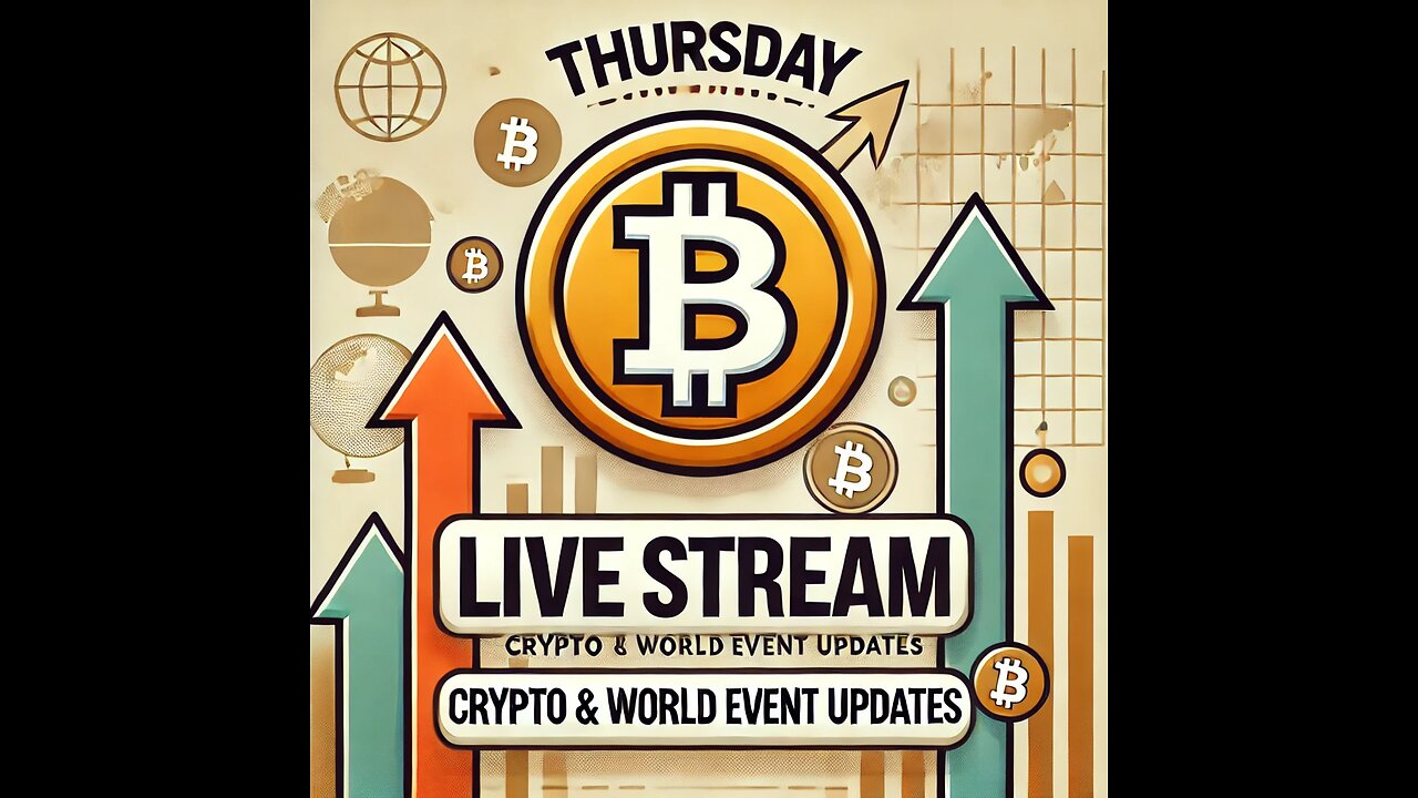 Thursday Live Stream: Latest Crypto and World Event Updates