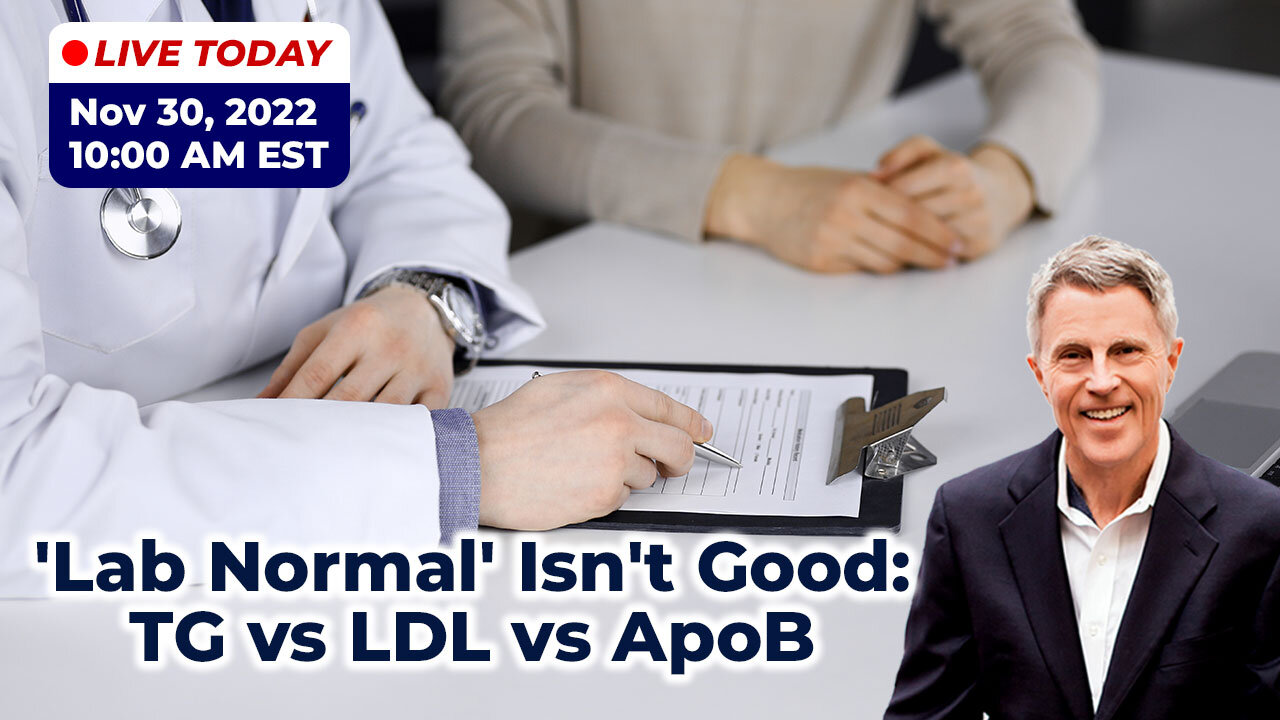 'Lab Normal' Is't Good: TG vs LDL vs ApoB (LIVE)