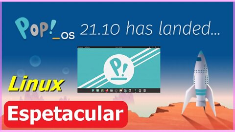 System76 Pop!_OS 21.10 distro linux gnome. Lançamento da nova versão está simplesmente Espetacular