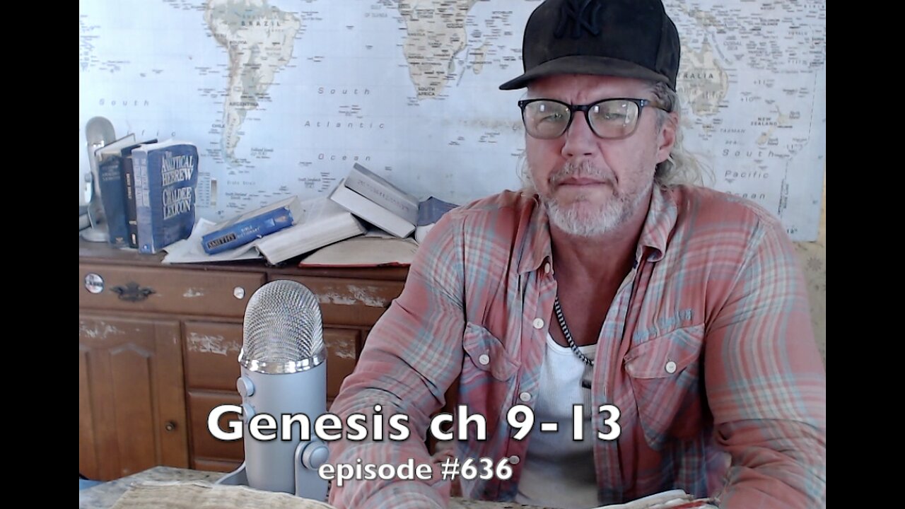 Genesis ch 9-13 ' ...listen up man, this is the shit... ' Ep#636