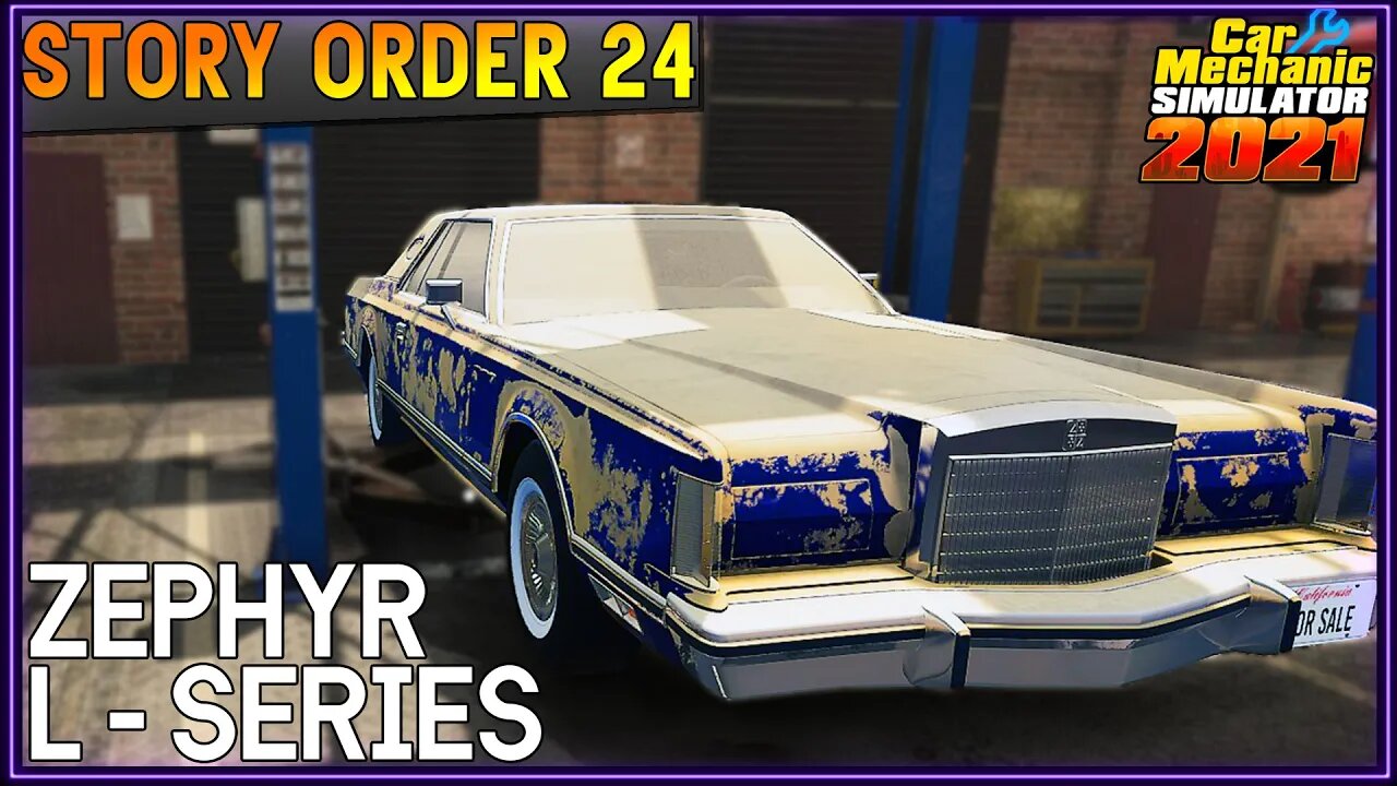 Story Order 24 Zephyr L - Series | Car Mechanic Simulator 2021