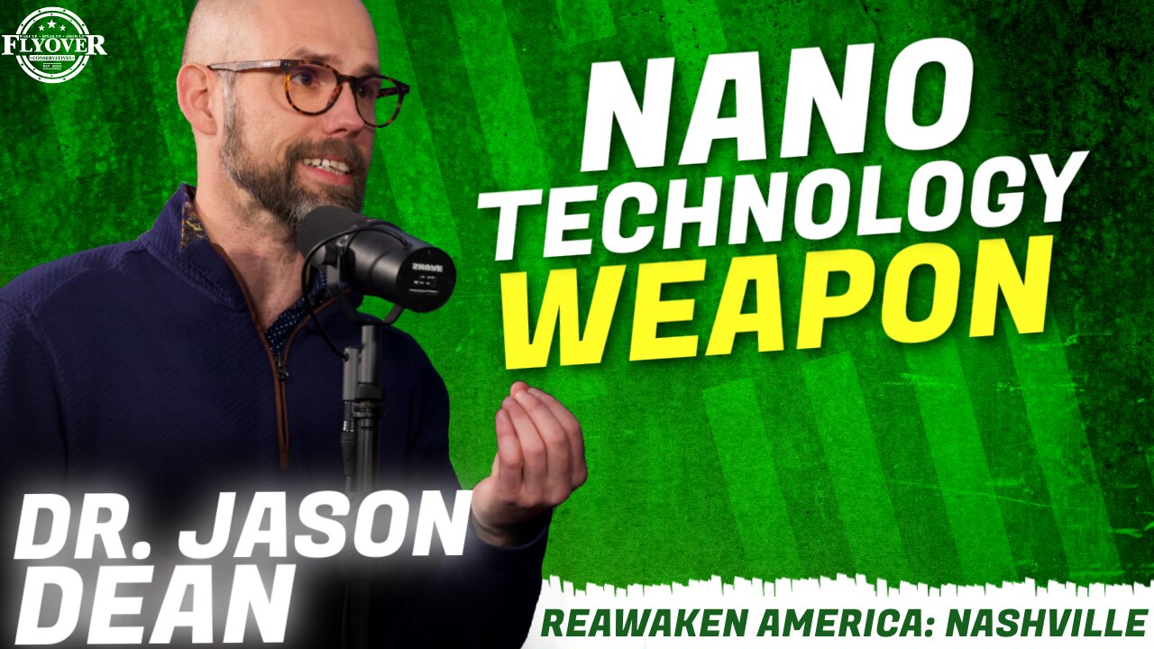 ReAwaken America Tour | Dr. Jason Dean | Nano Technology Weapon