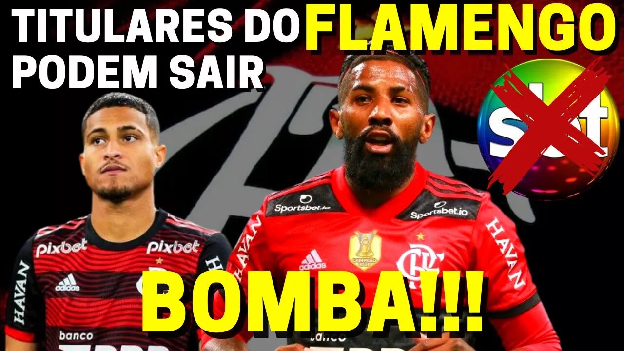 BOMBA! DOIS JOGADORES TITULARES PODEM SAIR DO FLAMENGO! ONDE ASSISTIR FLAMENGO NA SEMIFINAIS DA LIBE