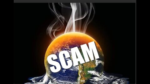 Analogy of a GRAND SCAM... beware! the FAKE "Globe", and it's "heating up" are the "New Covid"..