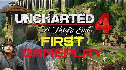 Uncharted 4: Thief's End - First Gameplay aur Thrilling Experience🎮🔥
