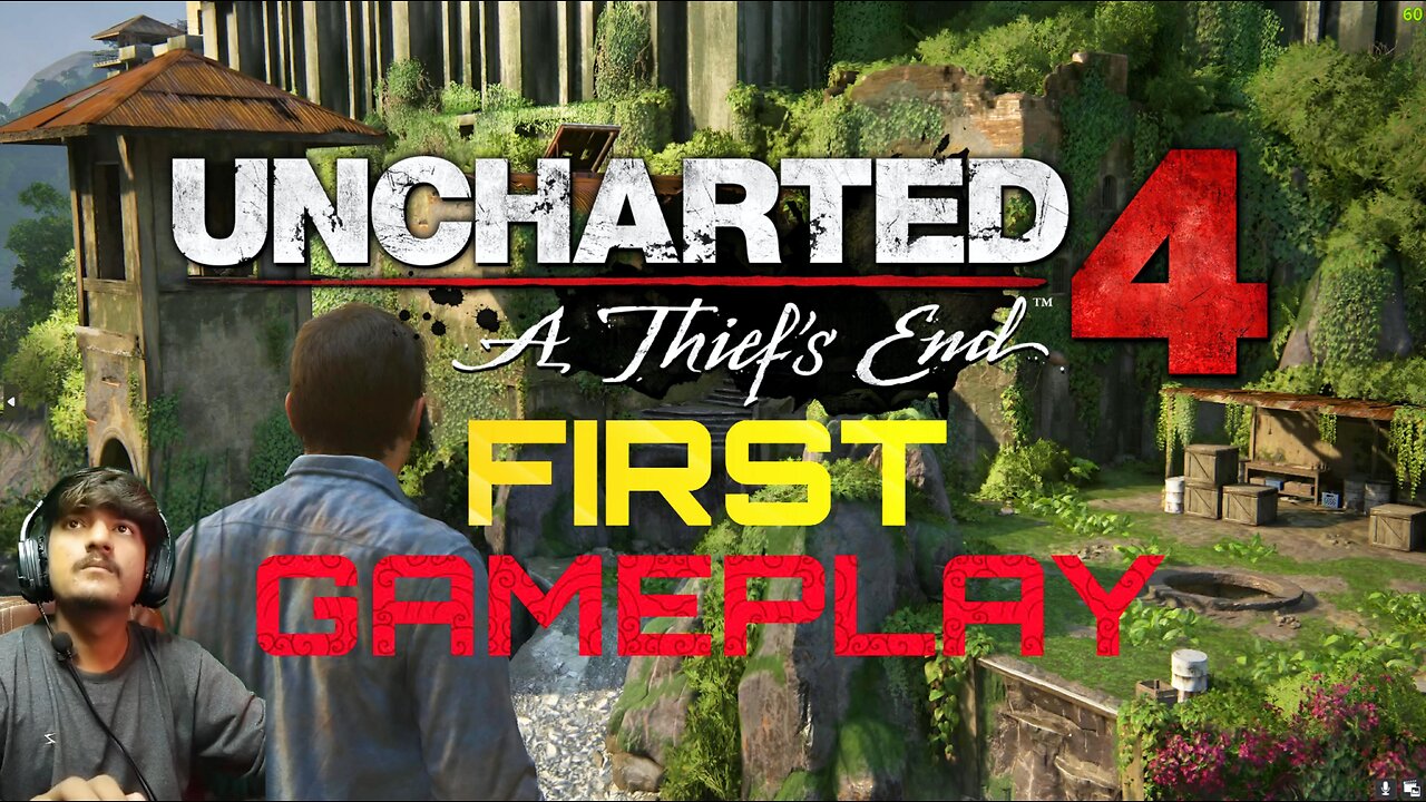 Uncharted 4: Thief's End - First Gameplay aur Thrilling Experienceš®š„