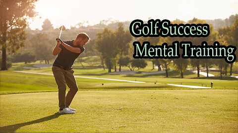 Golf Success Mental Training