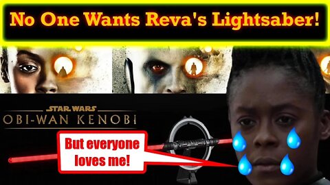 Nobody Wants Reva's Lightsaber on Hasbro's Haslab! This Is What Happens When You Disrespect Fans!