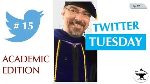 TWITTER TUESDAY #15 – ACADEMIC EDITION [EPISODE 92]