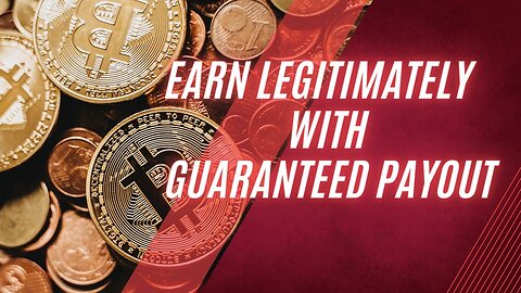 Earn Legitimately With Guaranteed Payouts