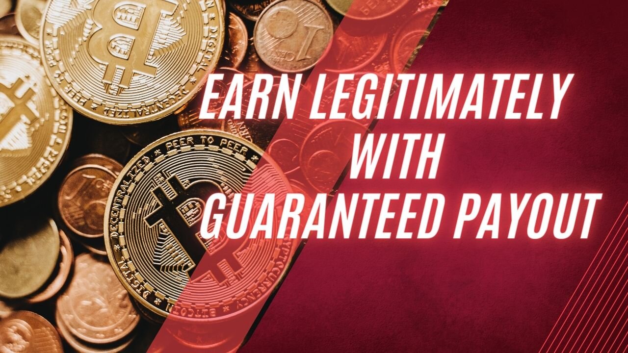 Earn Legitimately With Guaranteed Payouts