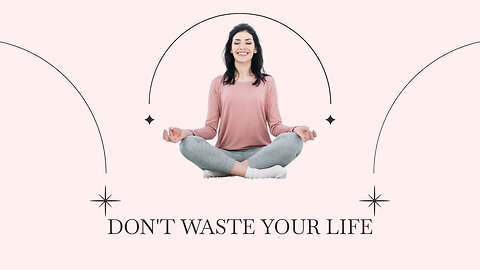 Do Not Waste Your LIFE - Motivation Speach