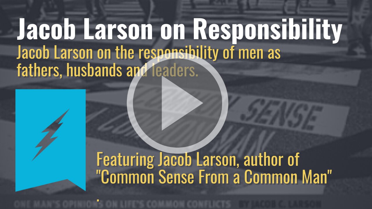 Jacob Larson on Responsibility