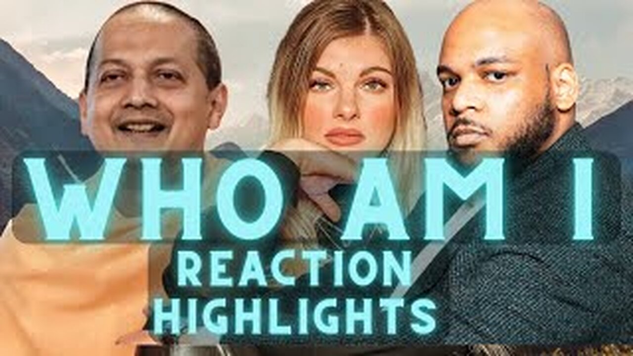 Who Am I by Swami Sarvapriyananda REACTION Highlights