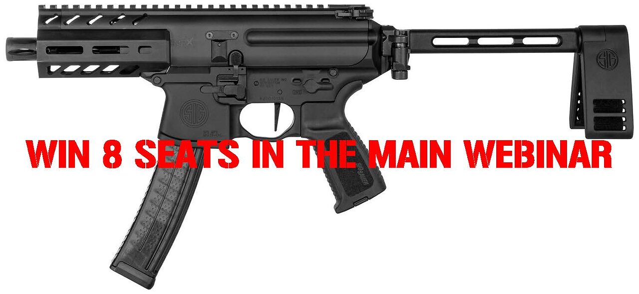 SIG MPX K 9MM MINI #3 FOR 8 SEATS IN THE MAIN WEBINAR