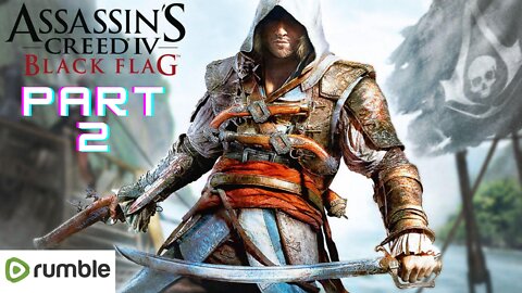 ASSASSIAN'S CREED BLACK FLAG- PART 2- FULL GAMEPLAY