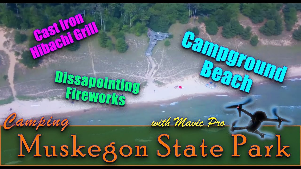 Muskegon State Park | Pancakes | Cast Iron Hibachi | Flying the Mavic Pro at the Beach | Fireworks