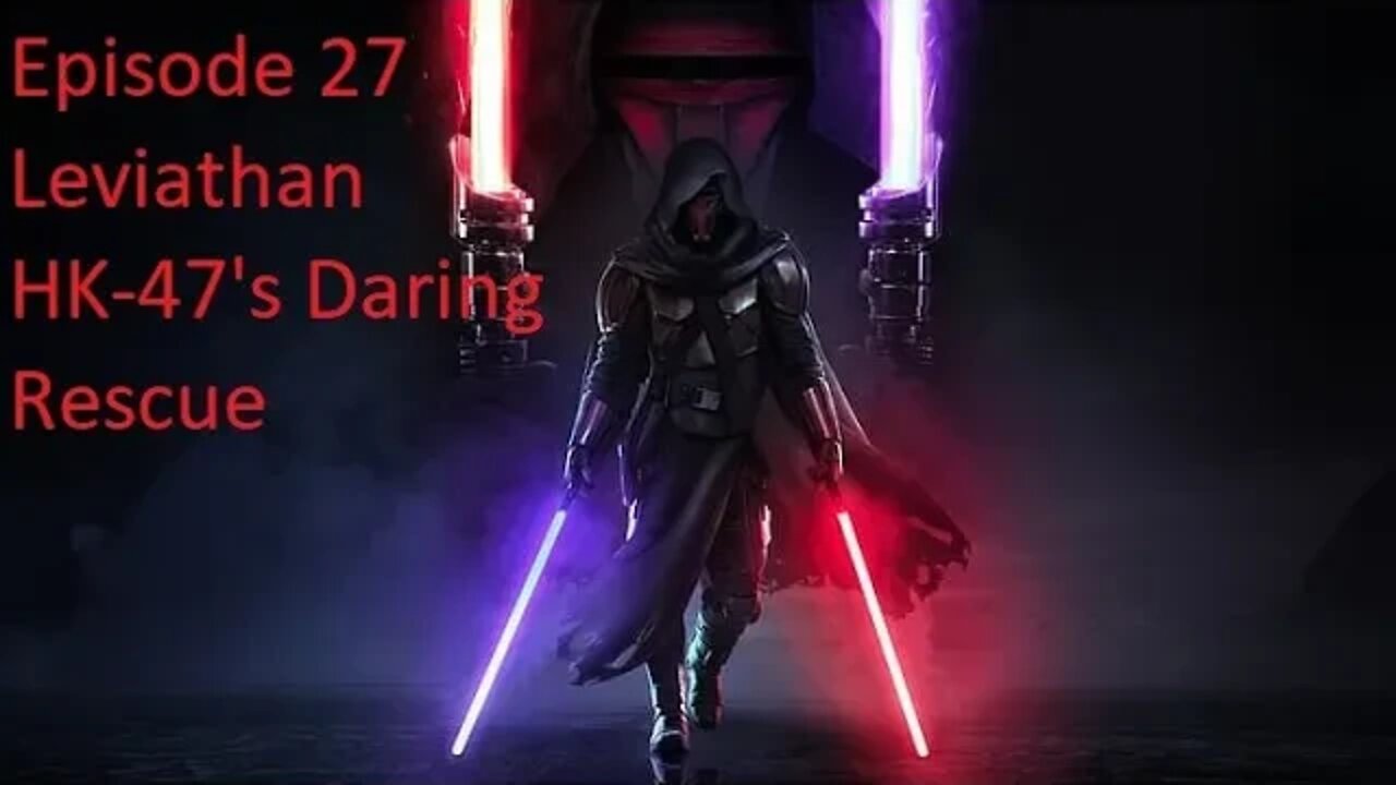 Episode 27 Let's Play Star Wars: KOTOR - Dark Lord - Leviathan, HK-47's Daring Rescue