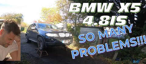 BMW X5 4.8is SOOOO MANY PROBLEMS!!