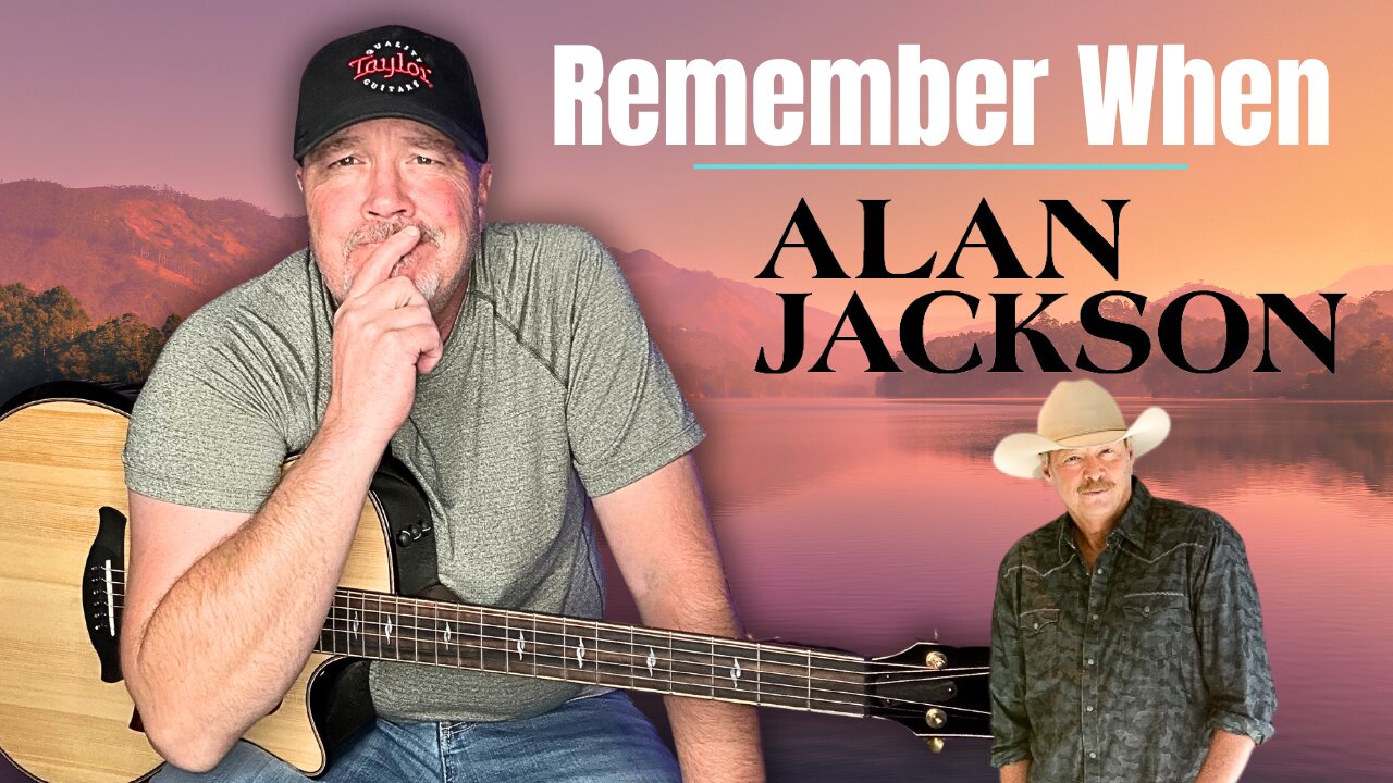 Improve Your Guitar Playing with 'Remember When' Alan Jackson - 3 Key Changes