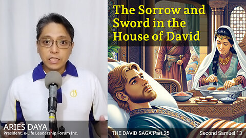 David Saga P25 – The Sorrow and Sword in the House of David