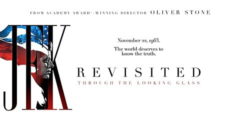 JFK Revisited: Through The Looking Glass