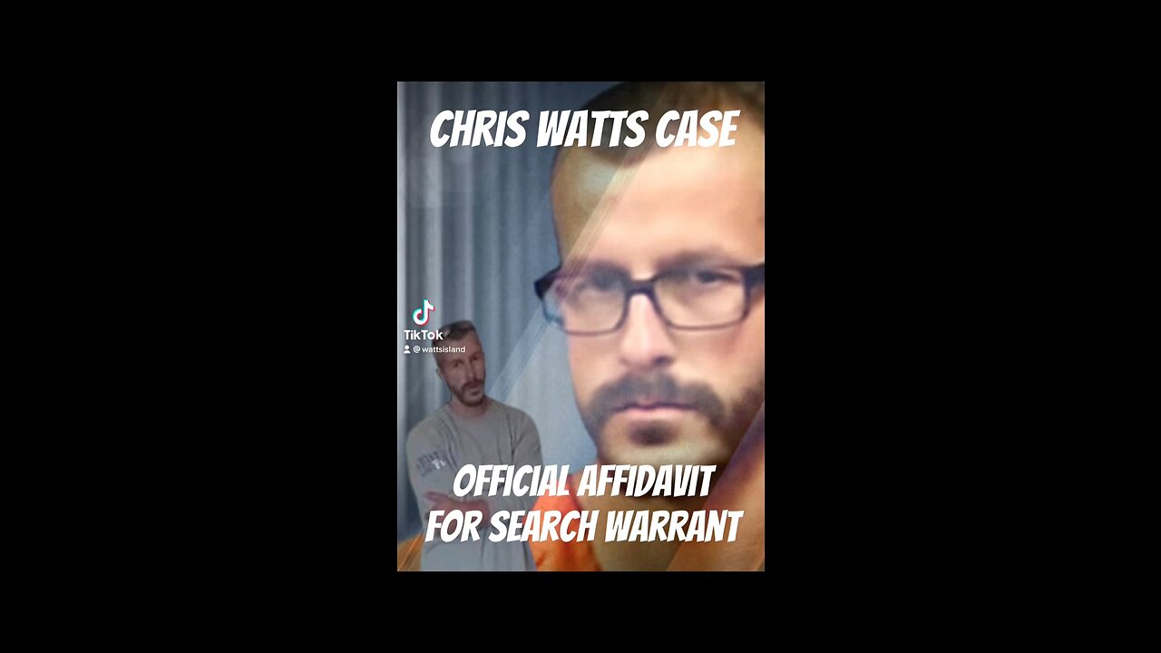 Chris Watts Case Official Affidavit for Search Warrant