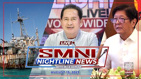 LIVE: SMNI Nightline News with MJ Mondejar & Admar Vilando | August 15, 2023