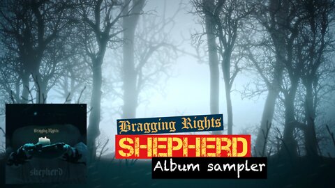 Bragging Rights - Shepherd Album Sampler