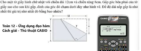 Toán 12: Cho một tờ giấy hình chữ nhật với chiều dài 12cm và chiều rộng 8cm. Gấp